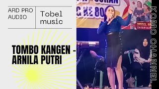 TOMBO KANGEN - ARNILA PUTRI TOBEL MUSIC ENTERTAINMENT (   ) 