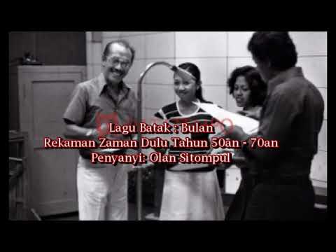 Lagu Batak Rekaman Jadul Tahun 50an - 70an | Olan Sitompul - Bulan
