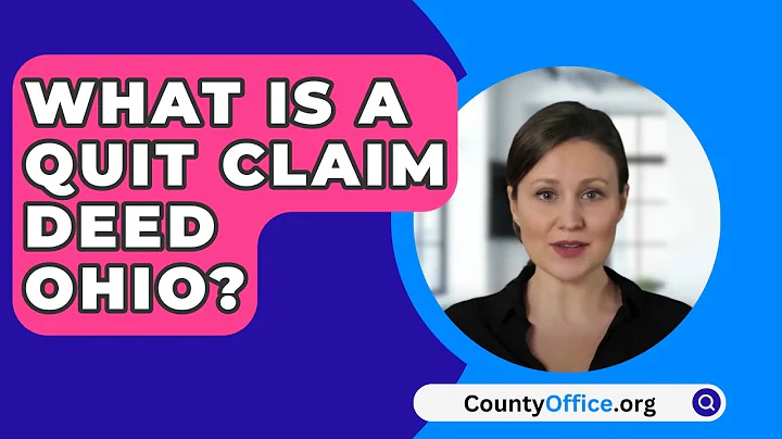 What Is A Quit Claim Deed Ohio? - CountyOffice.org