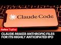 Anthropic Files For Its Highly Anticipated IPO