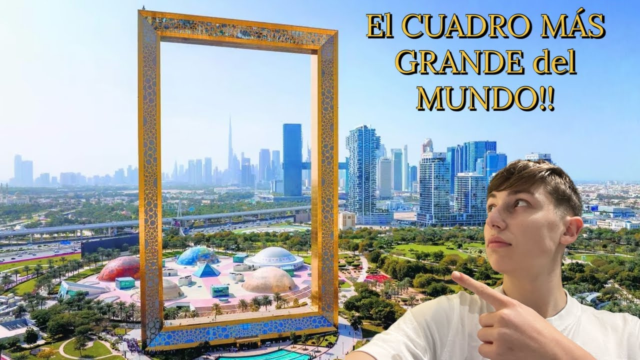 The FRAME || el CUADRO MÁS GRANDE del MUNDO!! Dubai 🇦🇪 (ep 1) - YouTube