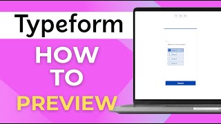 How to Preview Typeform Updated 2025 Guide