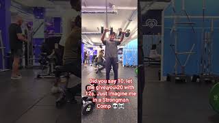 Did you say 10, let me give you 20 with 12s. Just imagine me in a Strongman Comp 💀☠️. #gym #gymlife