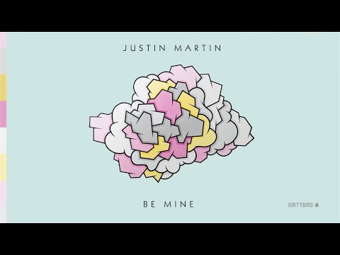 Justin Martin — Justin Martin - Be Mine