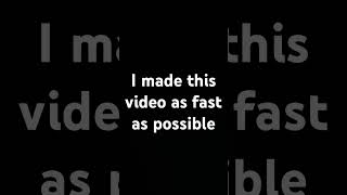 Maybe the fastest video