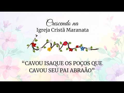 31/07/2026 - [Crescendo na ICM] - "Cavou Isaque os poços quecavou seu pai abraão"
