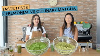 TASTE TESTS: CEREMONIAL VS CULINARY MATCHA FOR DRINKS