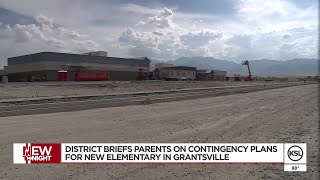 Tooele Co. School Dist. administrators roll out contingency plans for new elementary in Grantsville