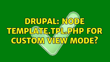 Drupal: Node template.tpl.php for custom view mode?