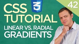 CSS3 Tutorial for Beginners: 42 Linear vs. Radial Gradients