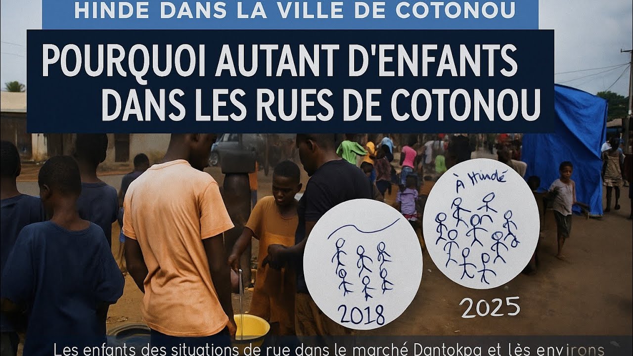 POURQUOI AUTANT D'ENFANTS DANS LES RUES DE COTONOU (HINDE) ?