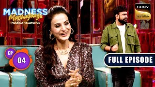 Fun Night With Ameesha Patel | Madness Machayenge |  Ep 4 | Full Episode | 17 Mar 2024