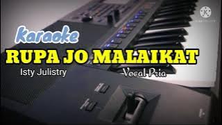 [Karaoke Version] RUPA JO MALAIKAT - Isty Julistry || Nada Pria