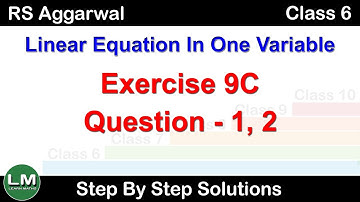 Linear Equation in one variable  | Class 6 Exercise 9C Question 1 - 2 | RS Aggarwal | Learn Maths