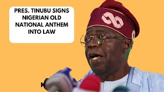 PRESIDENT'S TINUBU BOLD MOVE: NIGERIA TO REVERT BACK TO OLD NATIONAL ANTHEM!#tinubu #nationaanthem