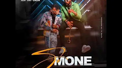 Yo maps ft Tay Grin-so mone (official music)