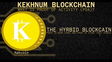 What is Proof Of Activity (PoA)? - Kekhnum Hybrid Blockchain