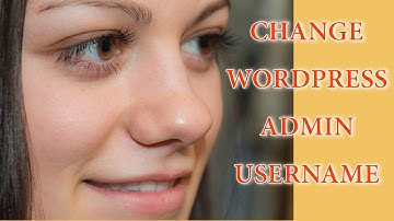 WordPress Security: Change WordPress Default Admin Username | How To Change WordPress Admin Username