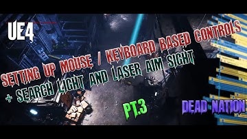 UE4 - Dead Nation - Setting Up Mouse based Controls with Torch and Laser Aim