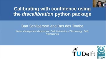 Bart Schilperoort (Delft Univ. of Tech.) Calibrating with the dtscalibration python package