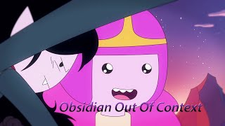 Adventure Time Obsidian But Its Out Of Context