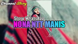 Story wa Nona Ntt Manis Terbaru 2021