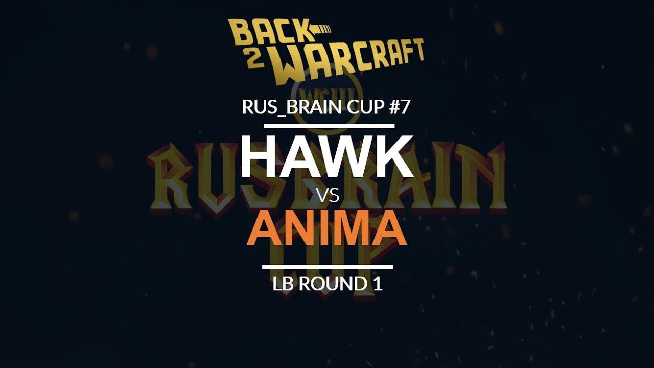 RBC 7 - LB R1: [H] HawK vs. Anima [H] - YouTube