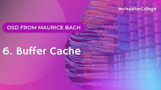 6. Buffer Cache || Structure of Buffer Pool || Buffer headers || Maurice Bach || KLU || Madhav PVL Wealth