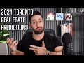 2024 toronto real estate outlookpredictions