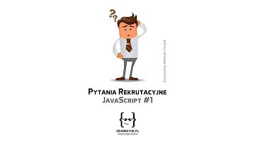 Pytania rekrutacyjne - JavaScript #1