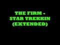 The Firm - Star Trekkin' (extended)