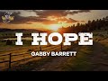 Capture de la vidéo Gabby Barrett - I Hope (Lyrics)
