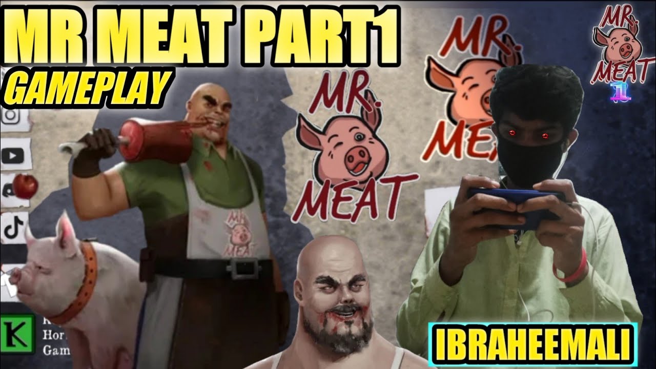 MR MEAT PART{1}GAMEPIAY YouTube