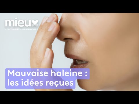 Mauvaise haleine : les idées reçues - Mieux ou Bien ?
