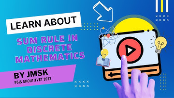 Sum Rule in Discrete Mathematics | Mathematics (JMSK) | 2022