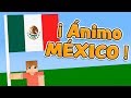 Ánimo México !!!