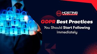 GDPR Best Practices and Tips – Start Managing Sensitive Data The Better Way | Hostingseekers