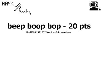HackMHS 2021 CTF - beep boop bop