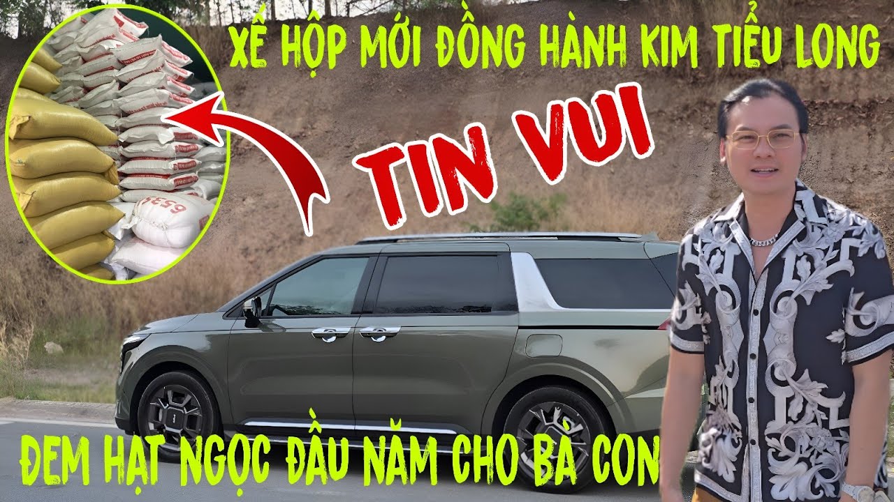 Tin vui: xế hộp mới cùng NSUT Kim Tiểu Long đem 10 tấn hạt ngọc đầu năm cho bà con nghèo