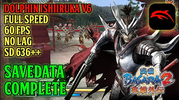 Sengoku Basara 2 Heroes Wii Setting 60FPS! Full Speed! No Lag! Dolphin Ishiiruka V6