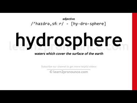 Uitspraak van hydrospere | Definitie van Hydrosphere