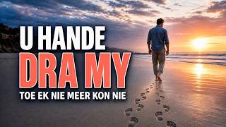 U Hande Dra My - Ek Stap Nooit Alleen | Hartklop Horizon (Original Afrikaans Music)