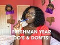 DO'S AND DON'TS OF YOUR FRESHMAN YEAR IN COLLEGE