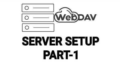 Setting up WEBDAV Server [part-1]