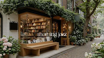 Quiet Morning Jazz To Uplift Mood | Tranquil Book Café with Street Ambience & Smooth Jazz Melodies