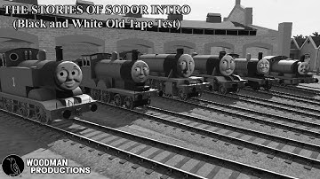 The Stories Of Sodor Intro (Black and White Old Tape Test)