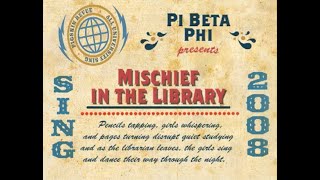 Baylor Pi Phi Sing Act - Mischief in the Library - 2008