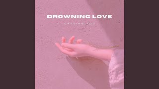 Drowning Love - Chasing Kou (Music Box)