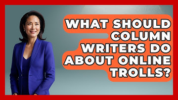 What Should Column Writers Do About Online Trolls? - Journalism Explained