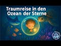 Traumreise in den Ozean der Sterne – Fantasievolle Einschlafgeschichte für Kinder